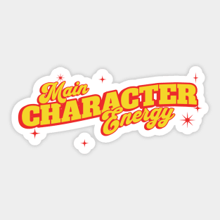 Main character energy Sticker